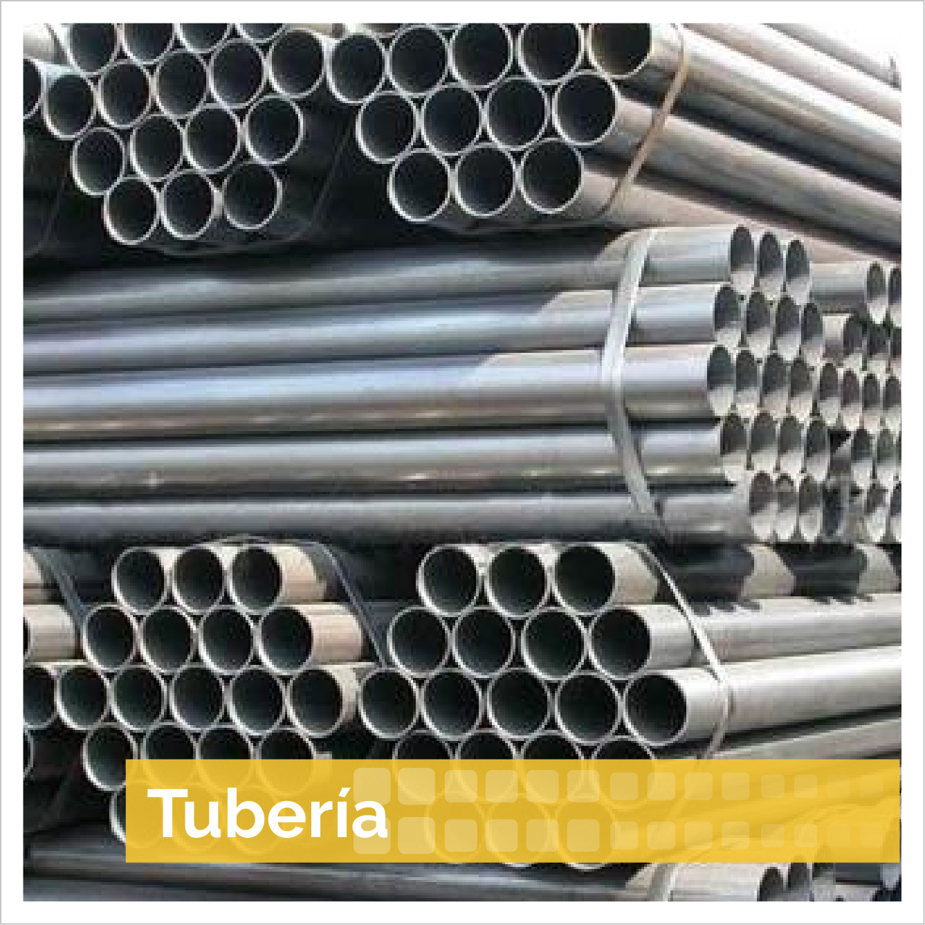 TUBERÍA (ACERO, COBRE, GALVANIZADO)
